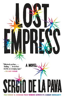 Lost Empress: A Novel by Sergio De La Pava