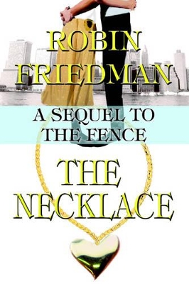 The Necklace: A Sequel to the Fence book