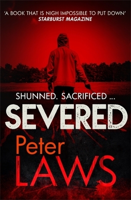 Severed: The dark and chilling crime novel you won't be able to put down by Peter Laws