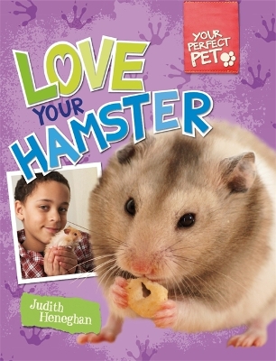 Your Perfect Pet: Love Your Hamster book