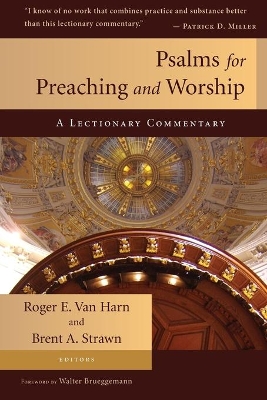 The Psalms for Preaching and Worship by Roger E. Van Harn