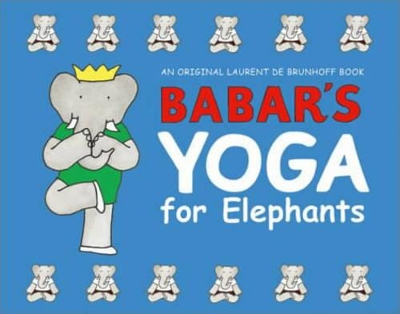 Babar's Yoga for Elephants book