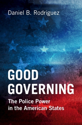 Good Governing: The Police Power in the American States book