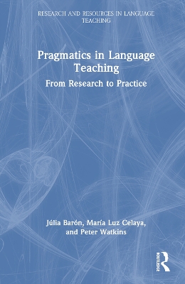 Pragmatics in Language Teaching: From Research to Practice book