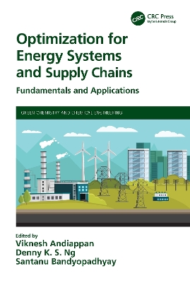 Optimization for Energy Systems and Supply Chains: Fundamentals and Applications book