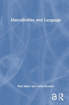 Masculinities and Language by Paul Baker