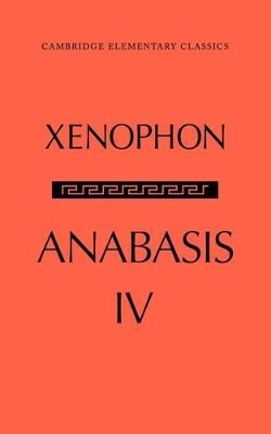 Anabasis of Xenophon: Volume 4, Book IV book