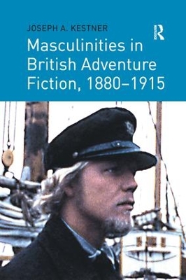 Masculinities in British Adventure Fiction, 1880 1915 book