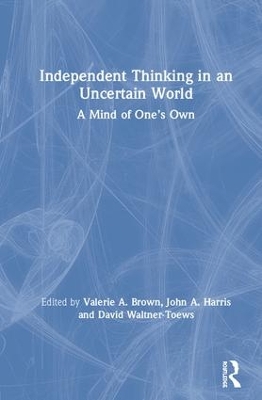 Independent Thinking in an Uncertain World: A Mind of One’s Own book