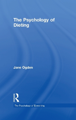 The Psychology of Dieting by Jane Ogden