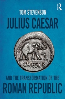 Julius Caesar and the Transformation of the Roman Republic book