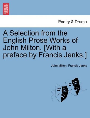 Selection from the English Prose Works of John Milton, Vol. I book