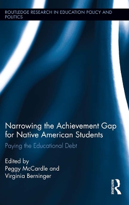 Narrowing the Achievement Gap for Native American Students: Paying the Educational Debt by Peggy McCardle