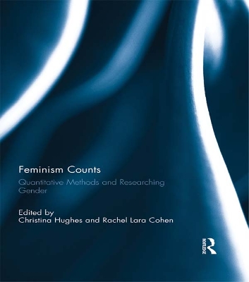 Feminism Counts: Quantitative Methods and Researching Gender by Christina Hughes