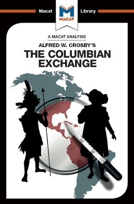 An Analysis of Alfred W. Crosby's The Columbian Exchange: Biological and Cultural Consequences of 1492 book