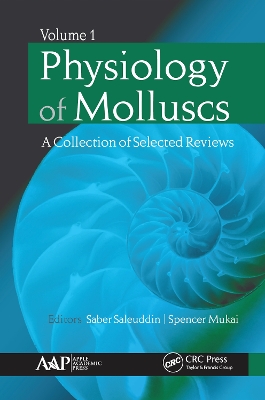 Physiology of Molluscs: A Collection of Selected Reviews, Volume 1 by Saber Saleuddin