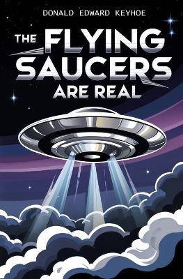 The Flying Saucers Are Real book