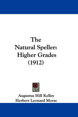 The Natural Speller: Higher Grades (1912) book