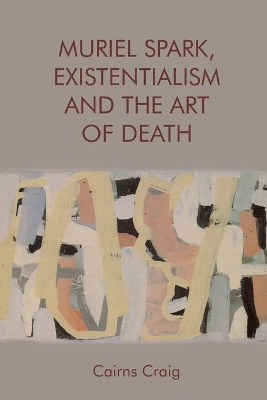 Muriel Spark, Existentialism and the Art of Death book