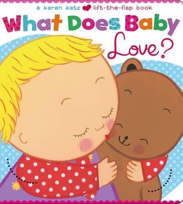 What Does Baby Love? book