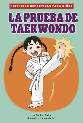 La Prueba de Taekwondo by Cristina Oxtra