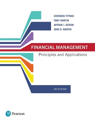 Financial Management: Principles and Applications by Sheridan Titman