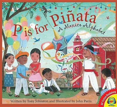 P Is for Pinata by Tony Johnston