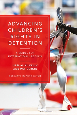 Advancing Children’s Rights in Detention: A Model for International Reform book