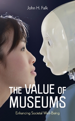 The Value of Museums: Enhancing Societal Well-Being book