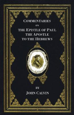 Commentaries on the Epistle of Paul the Apostle to the Hebrews book