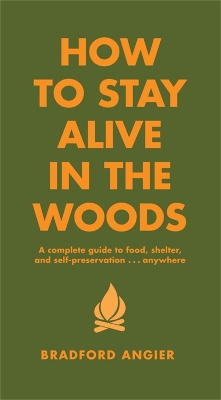 How To Stay Alive In The Woods book