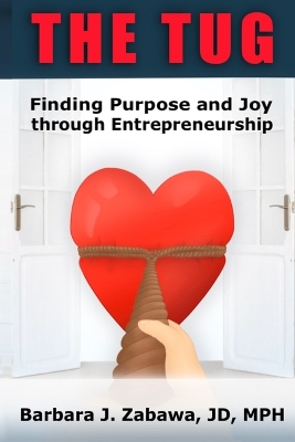 The Tug: Finding Purpose and Joy through Entrepreneurship book