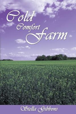 Cold Comfort Farm by Stella Gibbons