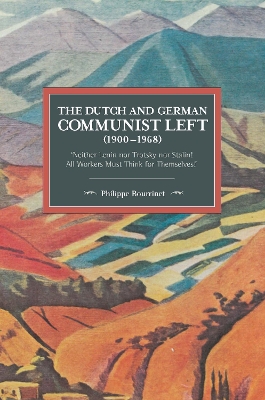 Dutch And German Communist Left (1900-1968) book