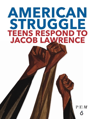 American Struggle: Teens Respond to Jacob Lawrence book