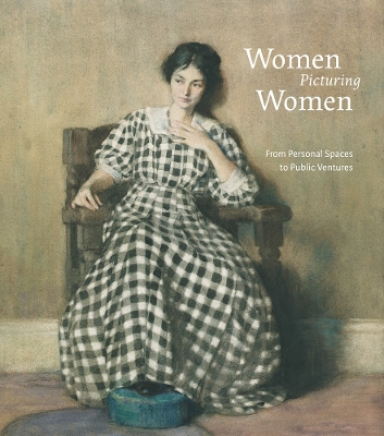 Women Picturing Women: From Personal Spaces to Public Ventures book