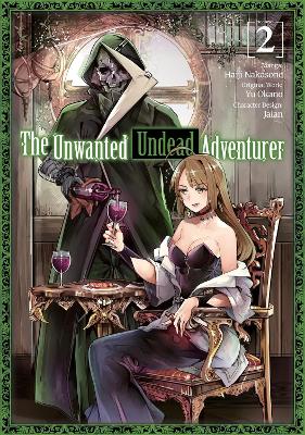 The Unwanted Undead Adventurer (Manga): Volume 2 book