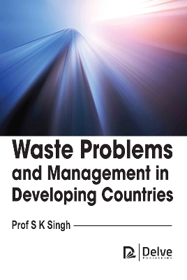 Waste Problems and Management in Developing Countries book