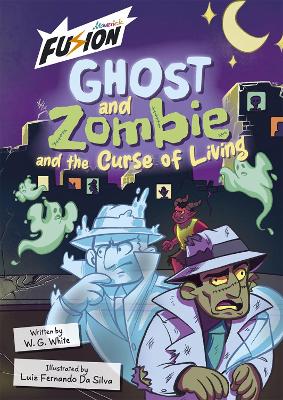 Ghost and Zombie and the Curse of Living book