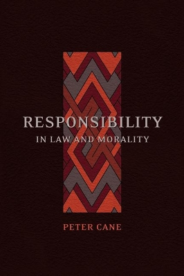 Responsibility in Law and Morality by Peter Cane