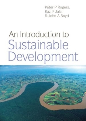 An Introduction to Sustainable Development by Peter P. Rogers