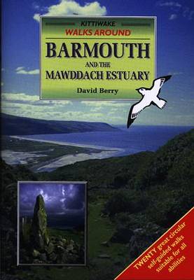 Walk Barmouth & the Mawddach Estuary book