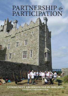 Partnership & Participation: Community Archaeology in Ireland book
