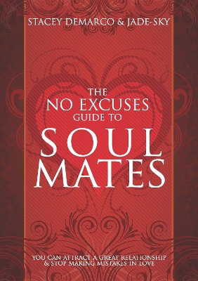 No Excuses Guide to Soul Mates book