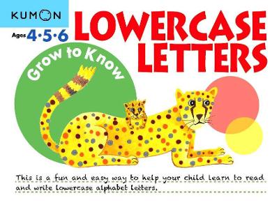 Grow to Know Lowercase Letters: Ages 4 5 6 book