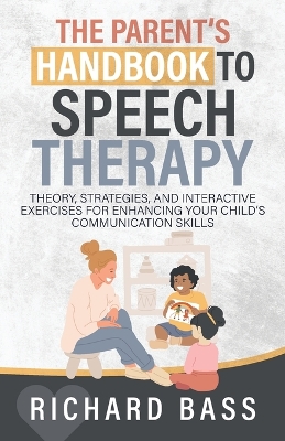 The Parent's Handbook to Speech Therapy book