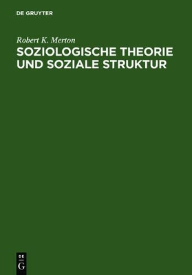 Soziologische Theorie und soziale Struktur book