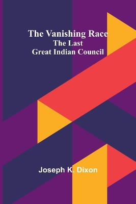 The Vanishing Race: The Last Great Indian Council book