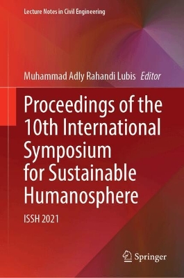 Proceedings of the 10th International Symposium for Sustainable Humanosphere: ISSH 2021 book