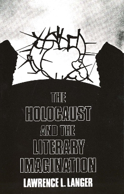 Holocaust and the Literary Imagination book